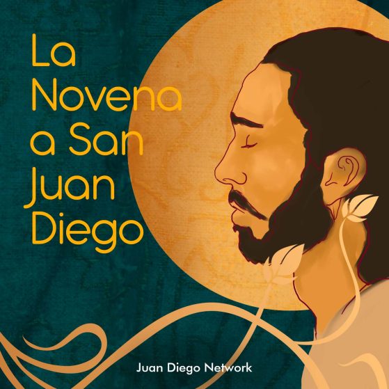 Novena a San Juan Diego podcast audio Juan Diego Network
